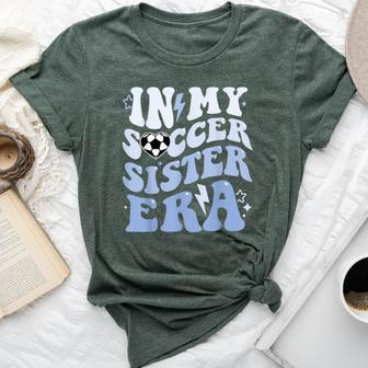 Groovy In My Soccer Sister Era Soccer Sister Of Boys Bella Canvas T-shirt | Mazezy AU
