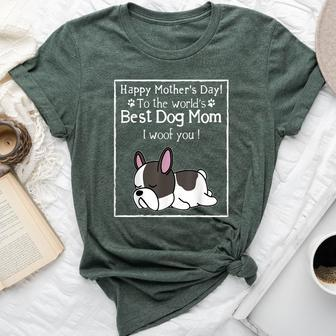 Happy Mother's Day To The World's Best Dog Mom I Woof You Bella Canvas T-shirt | Mazezy CA
