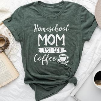 Homeschool Mom Mama Just Add Coffee Coffee Lover Bella Canvas T-shirt - Thegiftio