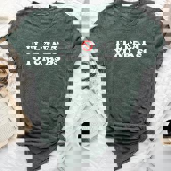 I'll Beat Or Eat Your Ass Pun Joke Sarcastic Sayings Bella Canvas T-shirt | Seseable FR