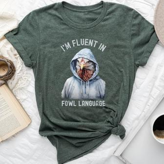I’M Fluent In Fowl Language Hooded Chicken Vintage Bella Canvas T-shirt - Monsterry