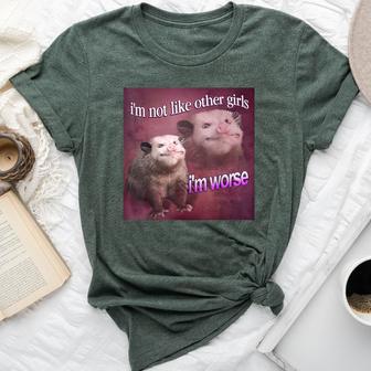 I'm Not Like Other Girls I'm Worse Possum Bella Canvas T-shirt - Monsterry AU