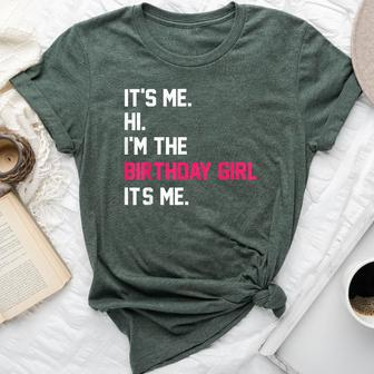 It's Me Hi I'm The Birthday Girl It's Me Birthday Girl Party Bella Canvas T-shirt - Seseable