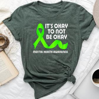 Its Okay To Not Be Okay Mental Health Awareness Man Women Bella Canvas T-shirt | Mazezy