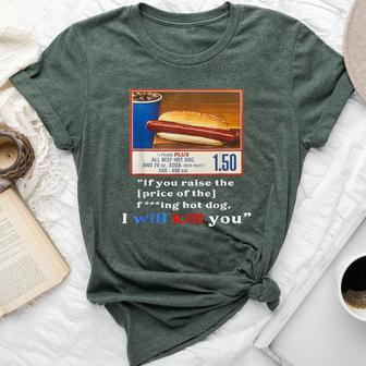 Keep Hot Dogs $150 For Hot Dog Lover Hotdog Meme Bella Canvas T-shirt | Mazezy
