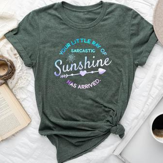 Your Little Ray Of Sarcastic Sunshine Has Arrived Sarcastic Bella Canvas T-shirt - Monsterry