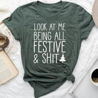 Look At Me Being All Festive & Shit Christmas Meme Bella Canvas T-shirt - Seseable
