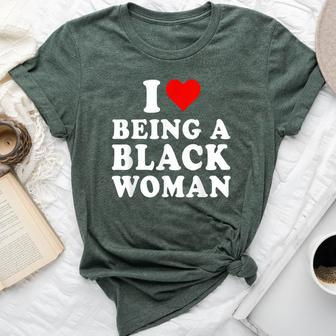 I Love Being A Black Woman Black History Month Women Bella Canvas T-shirt | Mazezy AU