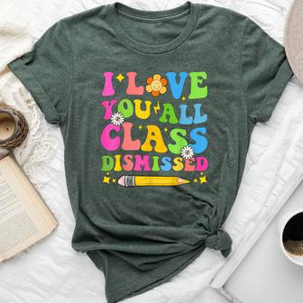 I Love You All Class Dismissed Teacher Last Day Of School Bella Canvas T-shirt - Monsterry