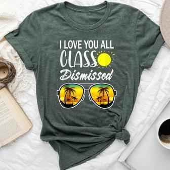 I Love You All Class Dismissed Teacher Summer Glasses Bella Canvas T-shirt - Monsterry CA