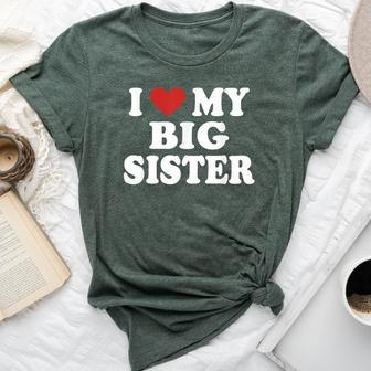 I Love Heart My Big Sister Red Heart Valentine's Day Bella Canvas T-shirt - Monsterry AU