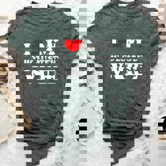 I Love My Hot Autistic Wife I Heart My Hot Autistic Wife Bella Canvas T-shirt - Seseable