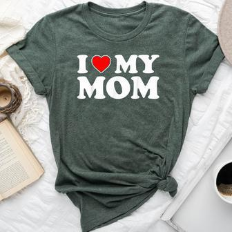 I Love My Mom I Heart My Mom Love My Mom Bella Canvas T-shirt - Seseable