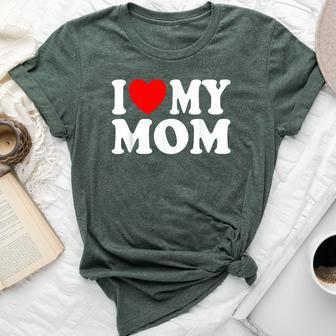 I Love My Mom I Heart My Mom Mother's Day From Daughter Son Bella Canvas T-shirt - Seseable