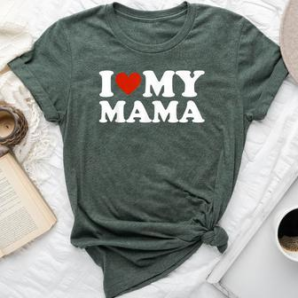 I Love My Mom I Love My Mama Bella Canvas T-shirt - Seseable