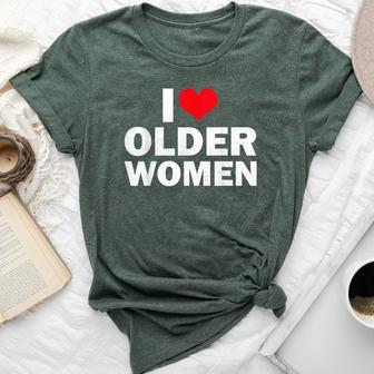 I Love Older I Heart Older Sarcastic Humor Bella Canvas T-shirt | Mazezy
