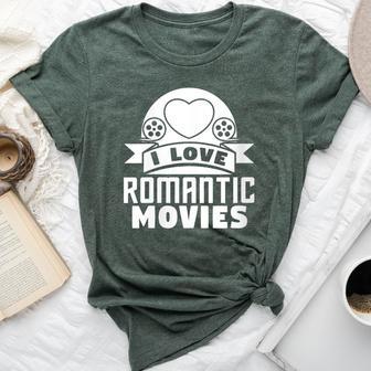 I Love Romantic Movies Movie Lover Bella Canvas T-shirt - Monsterry AU