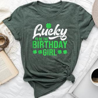 Lucky To Be The Birthday Girl St Patrick's Day Irish Cute Bella Canvas T-shirt - Seseable