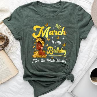 March Is My Birthday African American Woman Birthday Queen Bella Canvas T-shirt - Monsterry