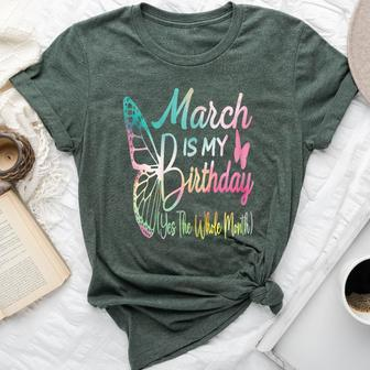 March Birthday For March Is My Birthday For Girl Bella Canvas T-shirt - Seseable