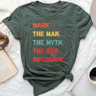 Mark The Man The Myth The Bad Influence Vintage Retro Bella Canvas T-shirt - Monsterry UK