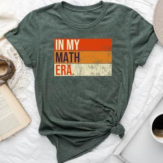 In My Math Era Retro Vintage Teacher Student Family Fun Bella Canvas T-shirt | Mazezy