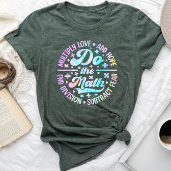 Do The Math Multiply Love Add Hope Math Teacher Tie Dye Mens Bella Canvas T-shirt - Seseable
