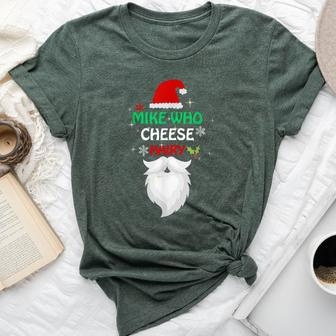 Mike Who Chesse Hairy Santa Jokes Christmas Bella Canvas T-shirt | Mazezy