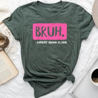 Mom Bruh Formerly Known As Mom Vintage Mom Bella Canvas T-shirt - Seseable