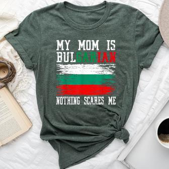 My Mom Is Bulgarian Nothing Scares Me Vintage Bulgarian Flag Bella Canvas T-shirt - Monsterry UK