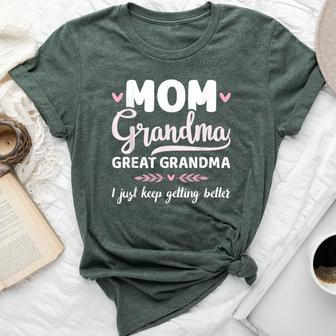 Mom Great Grandma Keep Getting Better For Bella Canvas T-shirt | Mazezy CA
