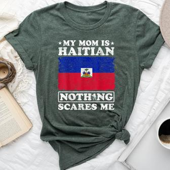 My Mom Is Haitian Nothing Scares Me Haiti Mother's Day Bella Canvas T-shirt - Seseable