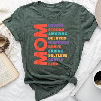 Mom Loving Strong Amazing Colorful Appreciation Bella Canvas T-shirt - Monsterry AU