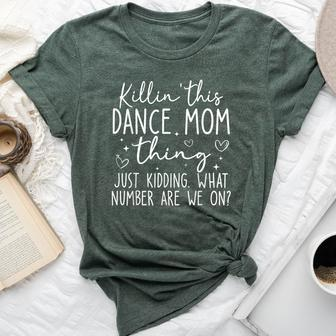 What Number Are We On Dance Mom Killin’ This Dance Mom Thing Bella Canvas T-shirt - Thegiftio