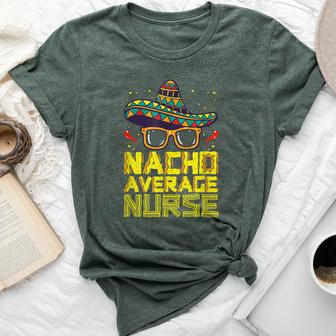 Nursing Appreciation Humor Meme Nacho Average Nurse Bella Canvas T-shirt - Monsterry DE