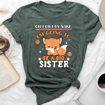 Oh For Fox Sake I'm Going To Be A Big Sister Cute Cool Fox Bella Canvas T-shirt - Monsterry