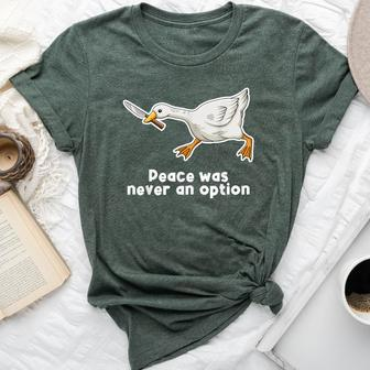 Peace Was Never An Option Goose Murder Duck Bella Canvas T-shirt - Seseable