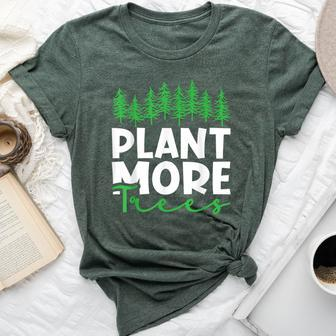 Plant More Trees Earth Day Happy Arbor Day Plant Trees Bella Canvas T-shirt - Monsterry