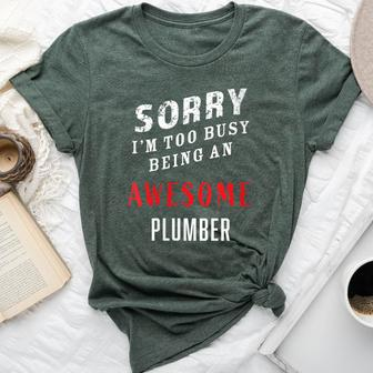 Plumber Sorry I'm Too Busy Being An Awesome Blue Collar Bella Canvas T-shirt - Monsterry CA