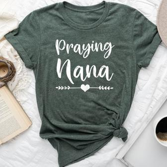 Praying Nana Cute Christian Grandma Faith Saying God Bella Canvas T-shirt - Monsterry CA