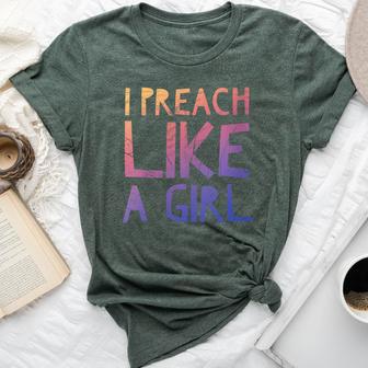 I Preach Like A Girl Pastors Woman Preacher Bella Canvas T-shirt - Monsterry CA