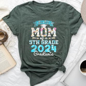 Proud Mom Of A Class Of 2024 5Th Grade Graduate Bella Canvas T-shirt - Monsterry AU