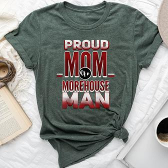 Proud Mom Of A Future Morehouse Man Bella Canvas T-shirt | Mazezy
