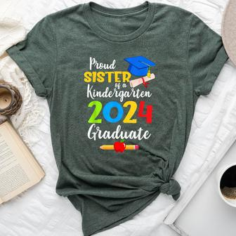 Proud Sister Of Kindergarten Graduate 2024 Graduation Bella Canvas T-shirt - Seseable