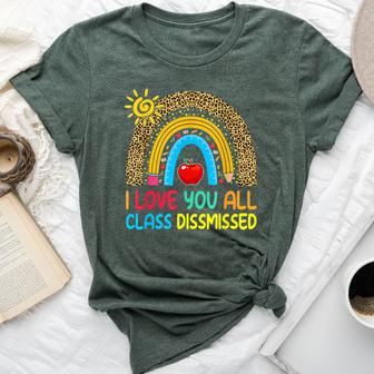 Rainbow I Love You All Class Dismissed Last Day Of School Bella Canvas T-shirt - Monsterry