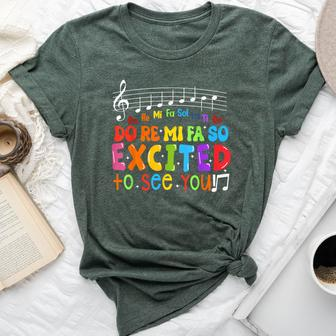 Do Re Mi Fa So Excited To See You Music Teacher Trendy Bella Canvas T-shirt - Seseable