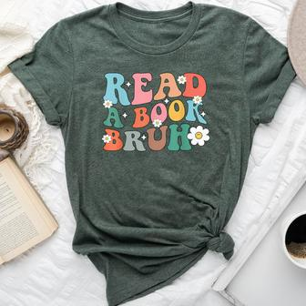 Read A Book Bruh English Teacher Reading Literature Bella Canvas T-shirt | Mazezy DE