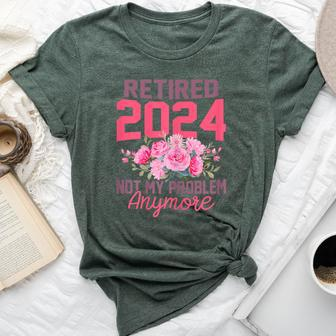 Retired 2024 Not My Problem Retirement For 2024 Bella Canvas T-shirt | Mazezy
