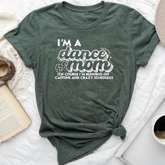 Retro I’M A Dance Mom Of Course I’M Running On Caffeine Bella Canvas T-shirt - Monsterry