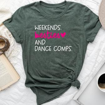 Weekends Besties Dance Comps Cheer Dance Mom Daughter Girls Bella Canvas T-shirt - Seseable